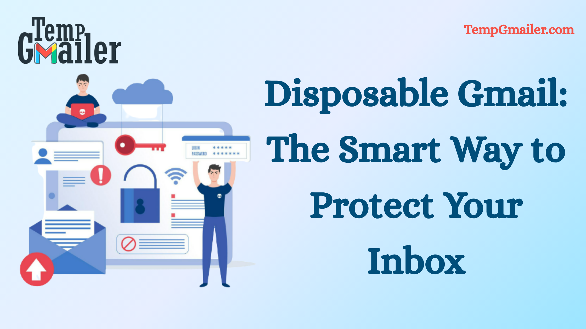 Disposable Gmail: The Smart Way to Protect Your Inbox | TempGmailer